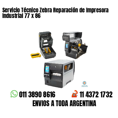 Servicio Técnico Zebra Reparación de Impresora Industrial 77 x 86