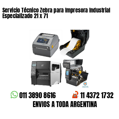 Servicio Técnico Zebra para Impresora Industrial Especializado 21 x 71