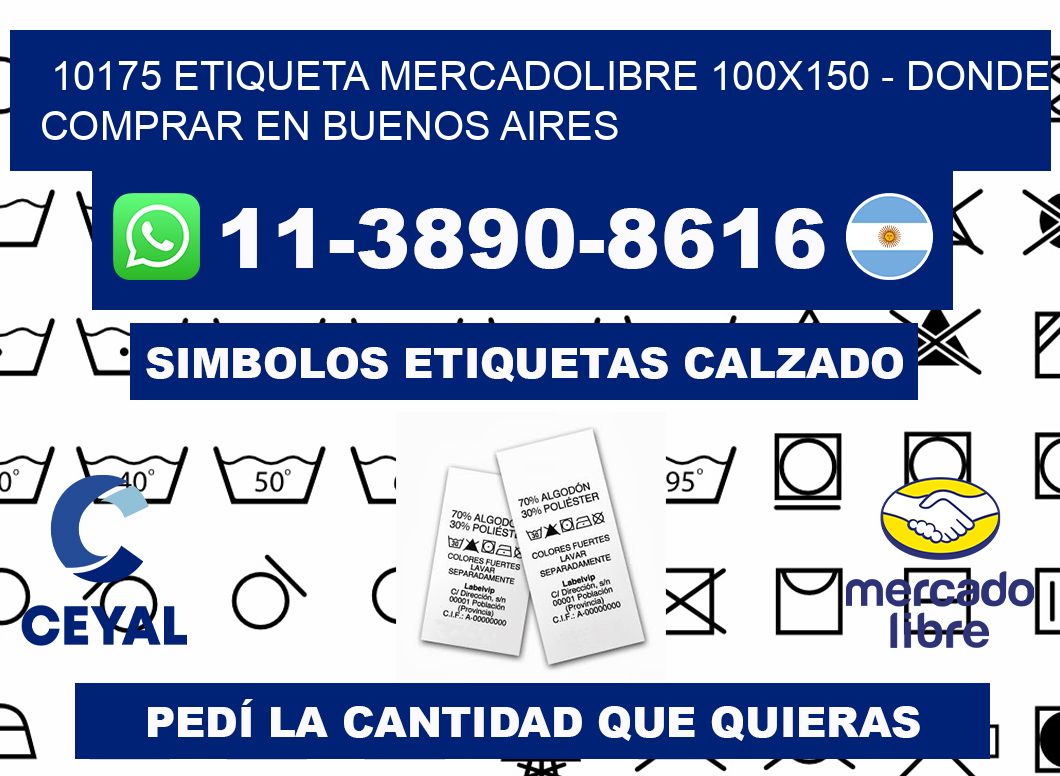 10175 etiqueta MercadoLibre 100x150 - Donde Comprar en Buenos Aires