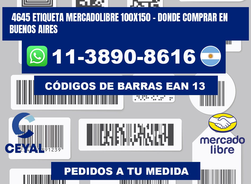 4645 etiqueta MercadoLibre 100x150 - Donde Comprar en Buenos Aires