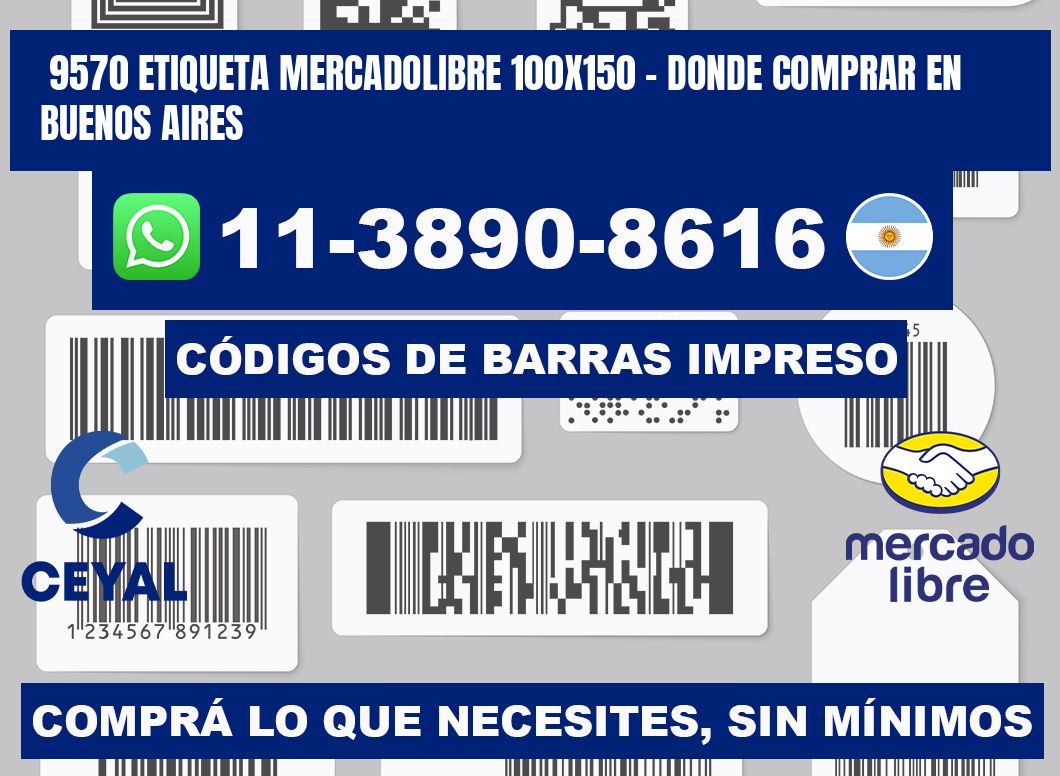 9570 etiqueta MercadoLibre 100x150 - Donde Comprar en Buenos Aires