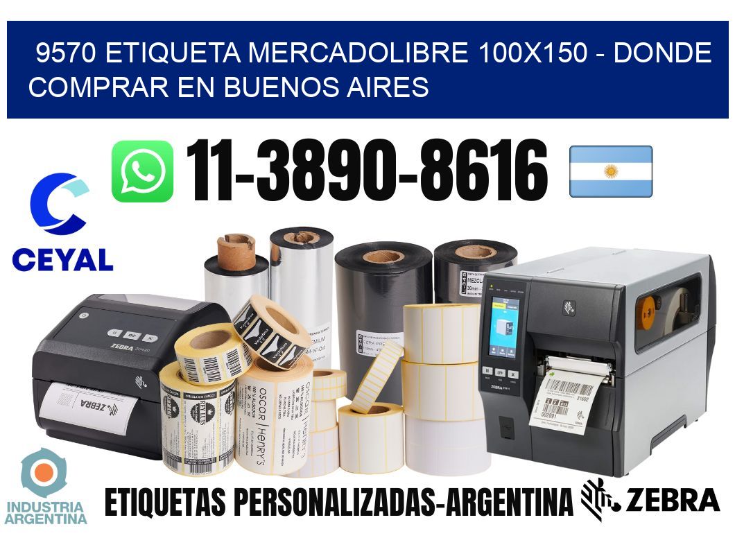 9570 etiqueta MercadoLibre 100x150 - Donde Comprar en Buenos Aires