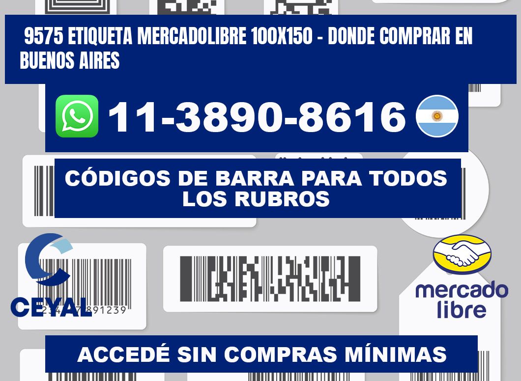 9575 etiqueta MercadoLibre 100x150 - Donde Comprar en Buenos Aires