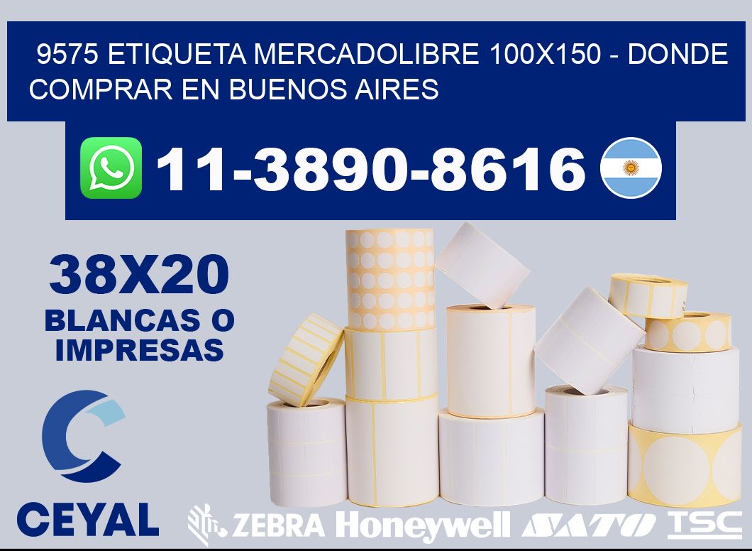 9575 etiqueta MercadoLibre 100x150 - Donde Comprar en Buenos Aires