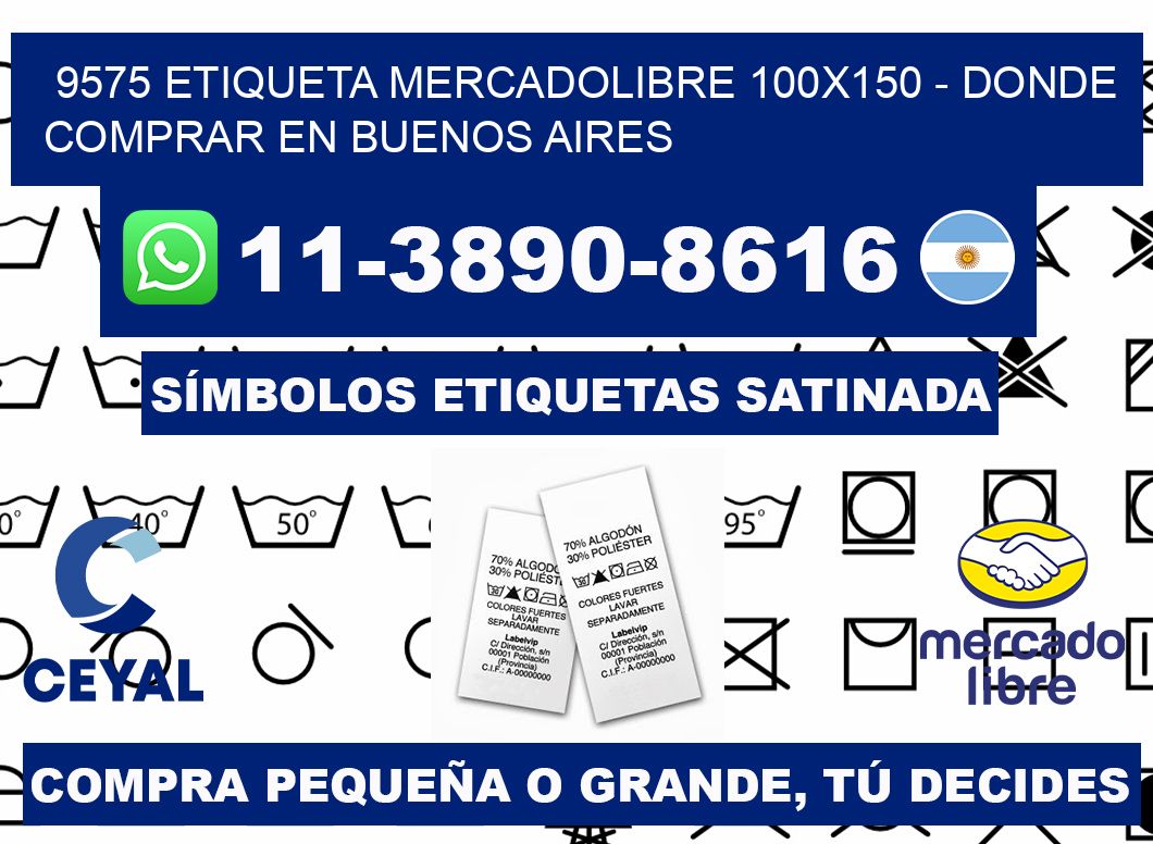 9575 etiqueta MercadoLibre 100x150 - Donde Comprar en Buenos Aires