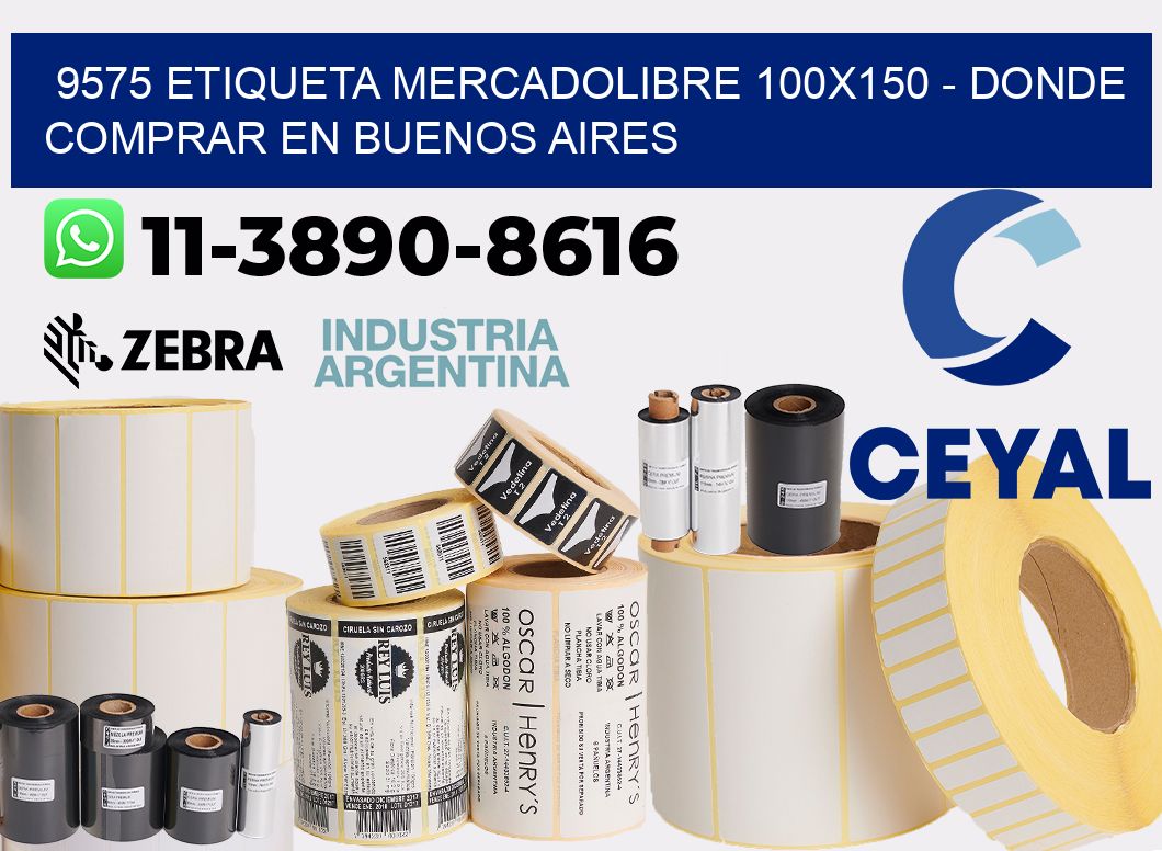 9575 etiqueta MercadoLibre 100x150 - Donde Comprar en Buenos Aires
