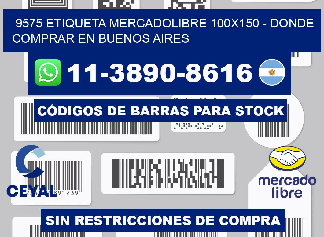 9575 etiqueta MercadoLibre 100x150 - Donde Comprar en Buenos Aires