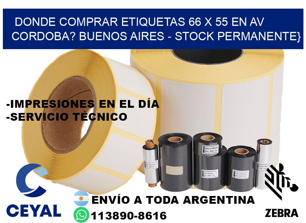 Donde Comprar etiquetas 66 x 55 en AV CORDOBA? Buenos Aires - Stock permanente}