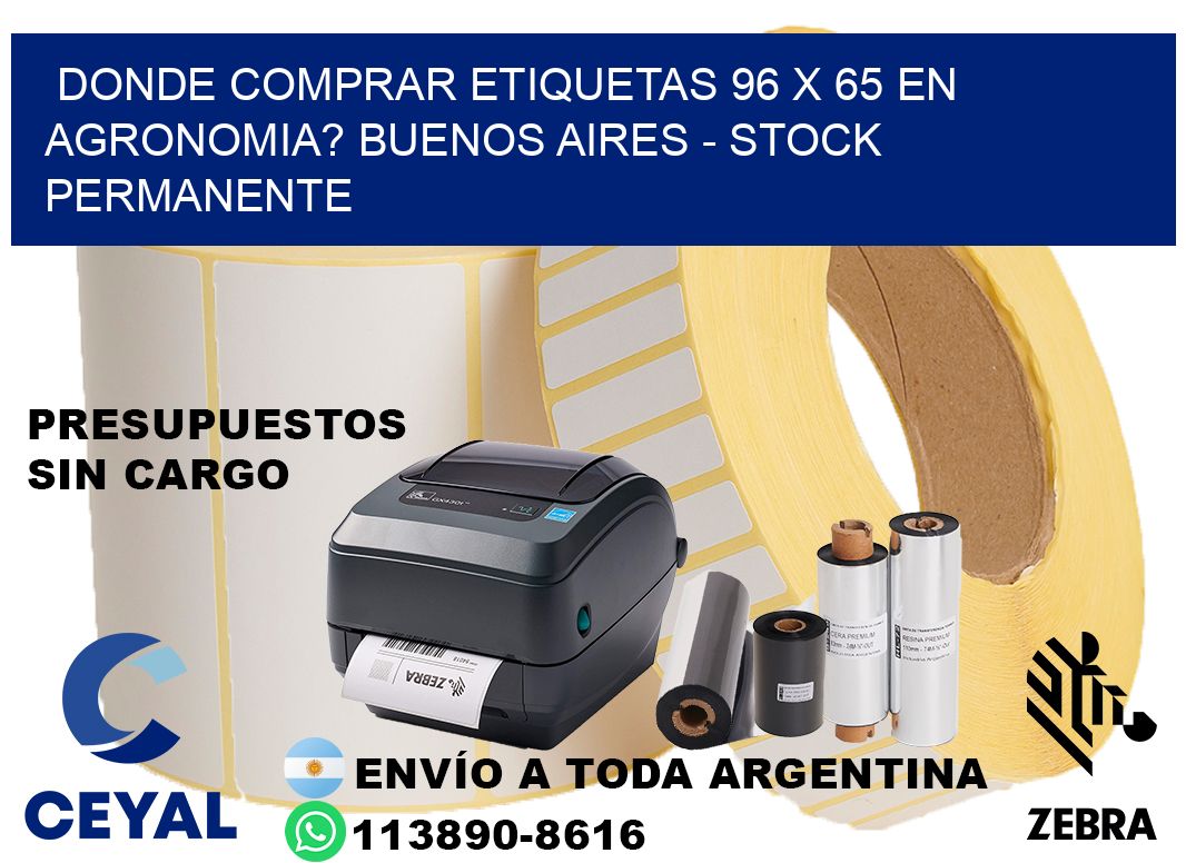 Donde Comprar etiquetas 96 x 65 en AGRONOMIA? Buenos Aires - Stock permanente