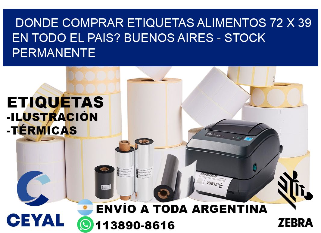 Donde Comprar etiquetas alimentos 72 x 39 en TODO EL PAIS? Buenos Aires - Stock permanente