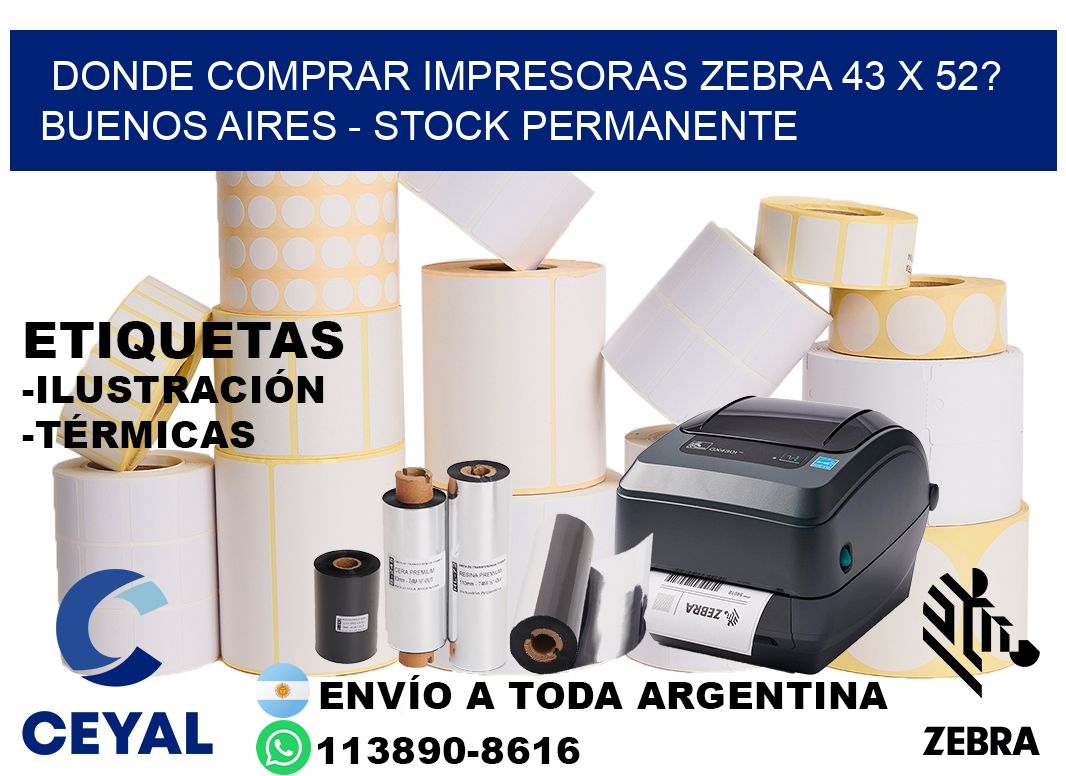 Donde Comprar impresoras zebra 43 x 52? Buenos Aires - Stock permanente