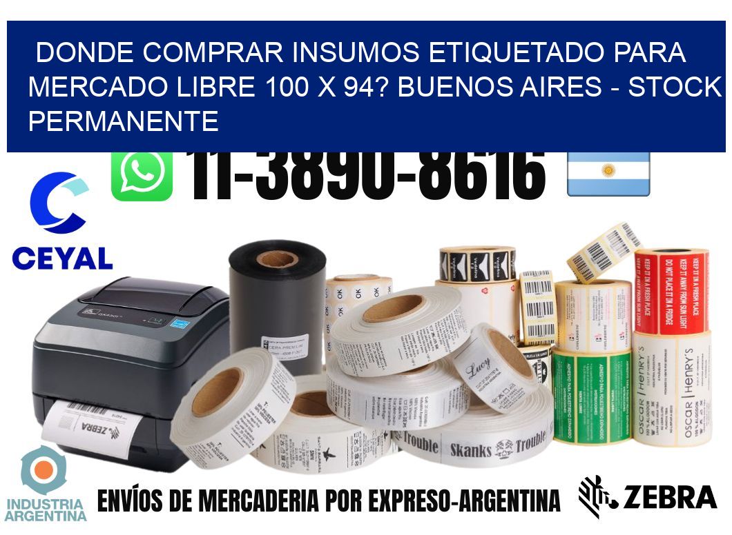 Donde Comprar insumos etiquetado para mercado libre 100 x 94? Buenos Aires - Stock permanente