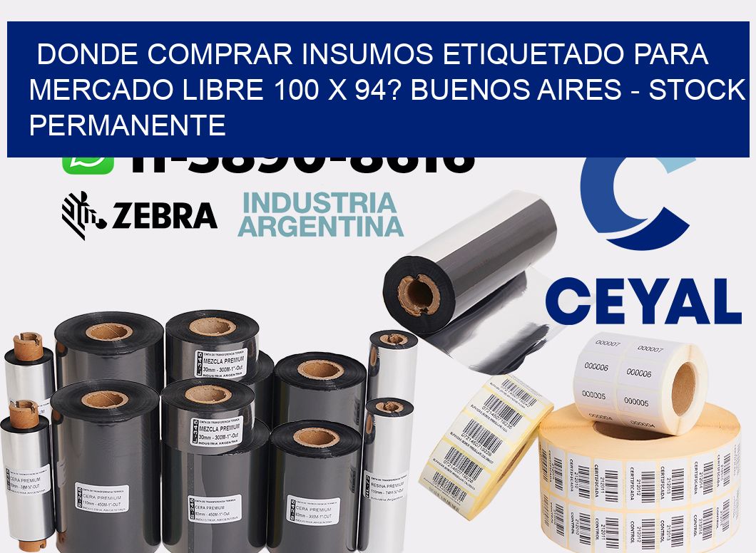 Donde Comprar insumos etiquetado para mercado libre 100 x 94? Buenos Aires - Stock permanente
