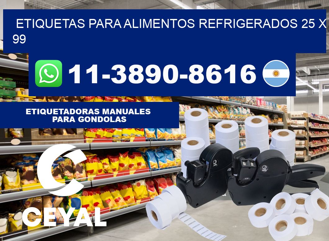 Etiquetas para alimentos refrigerados 25 x 99