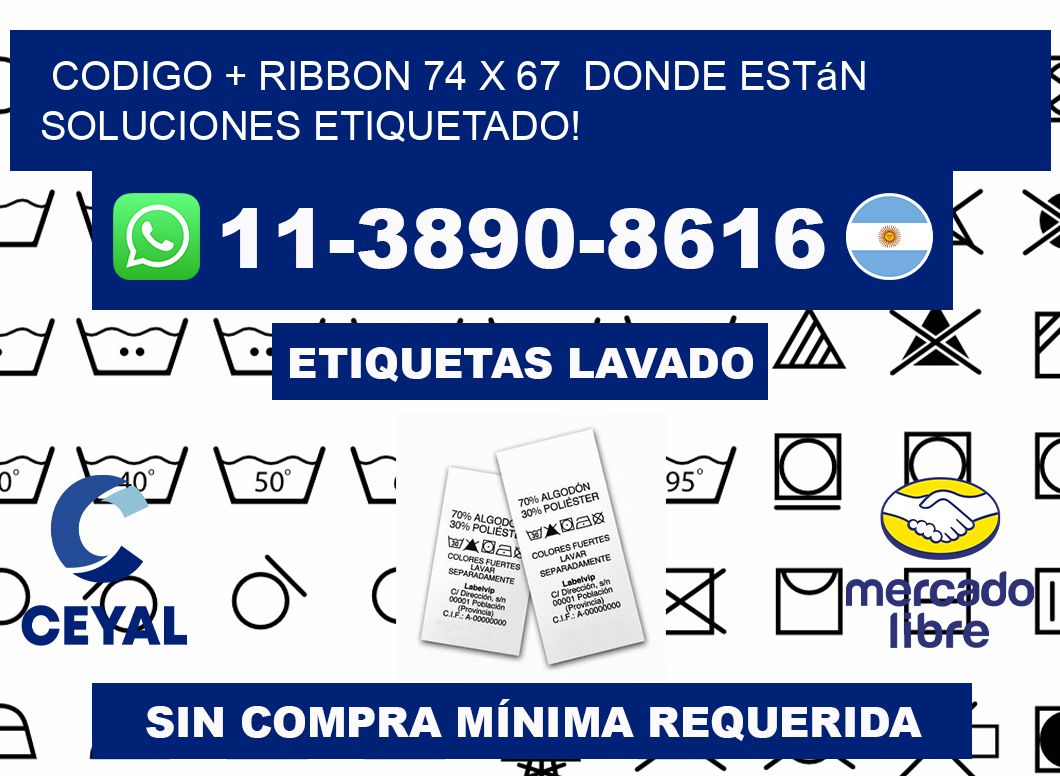 codigo + ribbon 74 x 67  donde están soluciones etiquetado!