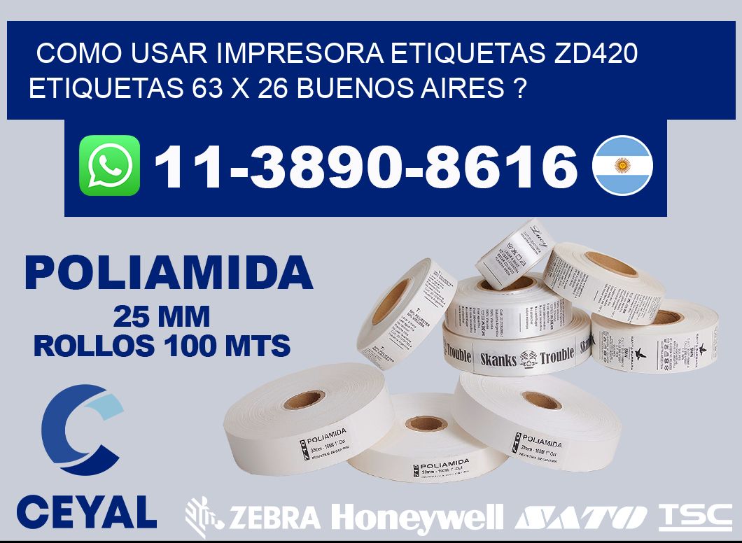 como usar impresora etiquetas zd420 etiquetas 63 x 26 Buenos Aires ?