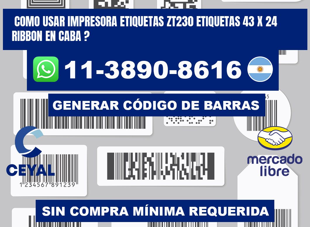 como usar impresora etiquetas zt230 etiquetas 43 x 24 ribbon en CABA ?