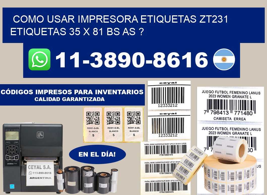 como usar impresora etiquetas zt231 etiquetas 35 x 81 BS AS ?