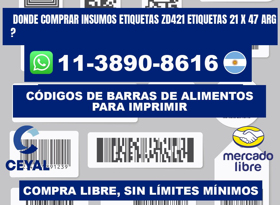 donde comprar insumos etiquetas zd421 etiquetas 21 x 47 ARG ?