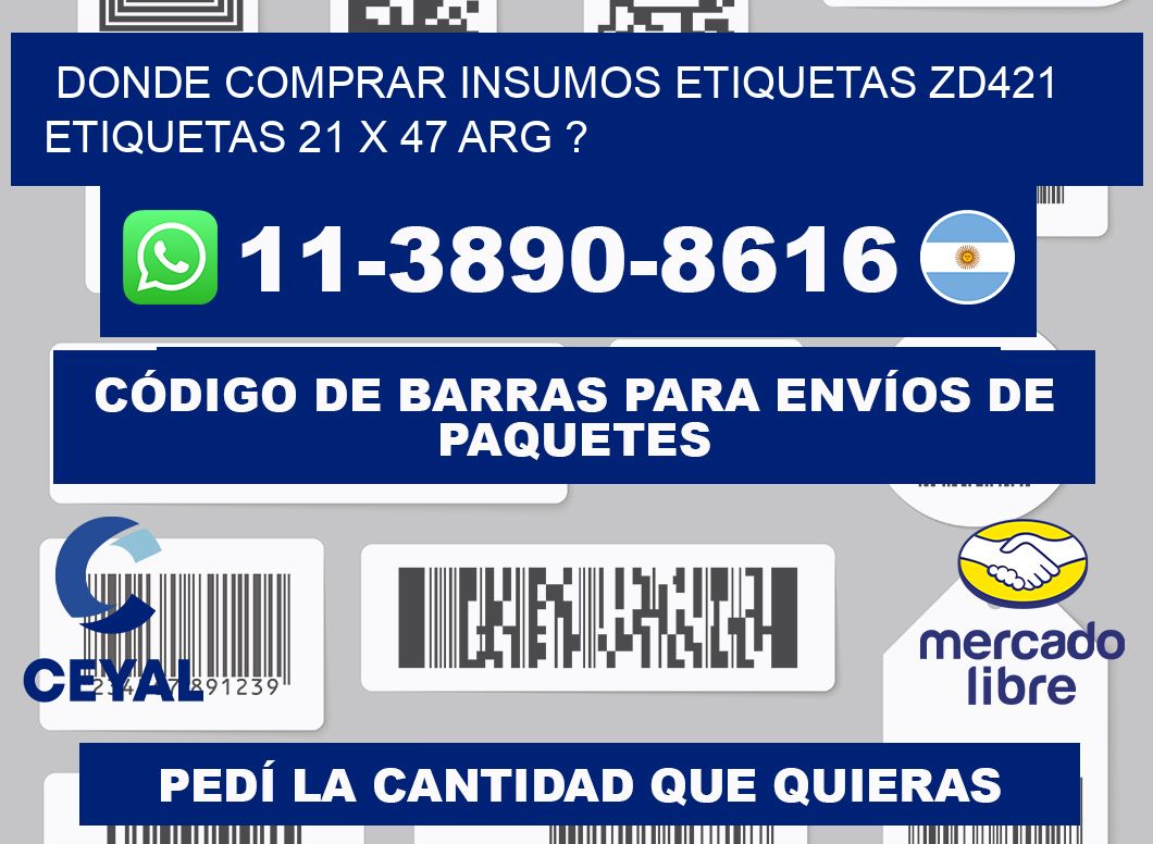 donde comprar insumos etiquetas zd421 etiquetas 21 x 47 ARG ?