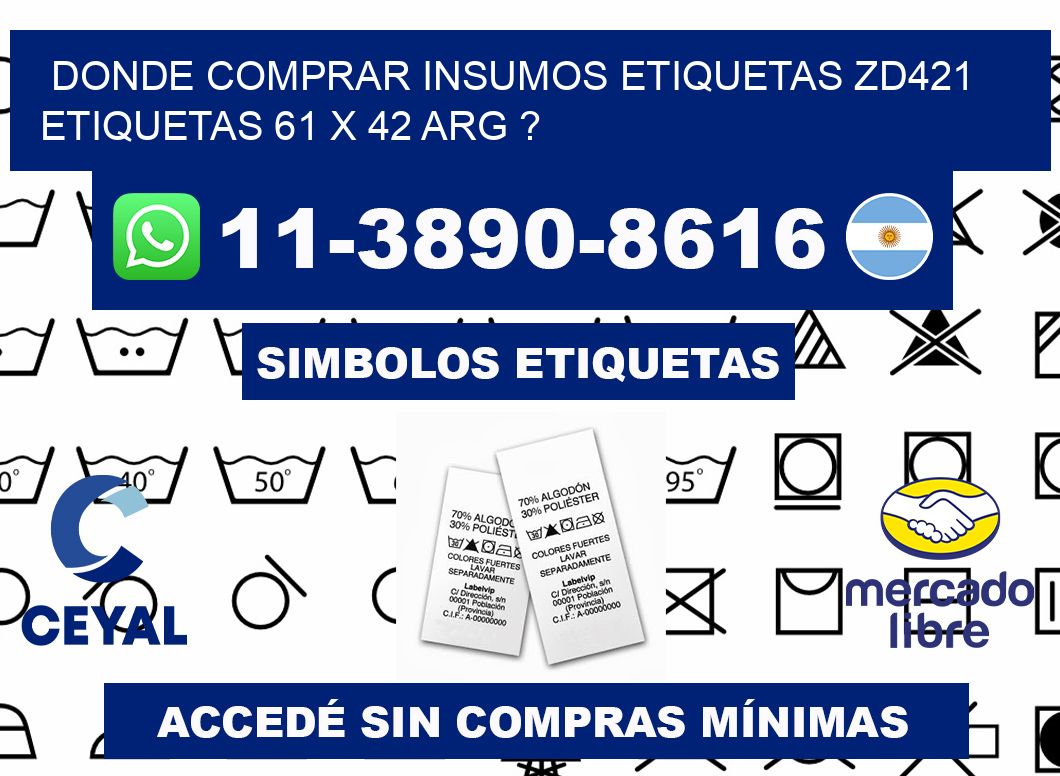 donde comprar insumos etiquetas zd421 etiquetas 61 x 42 ARG ?