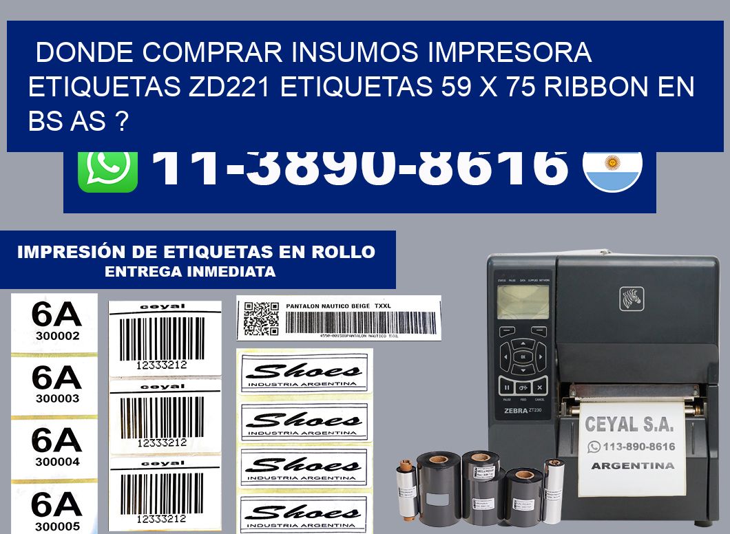 donde comprar insumos impresora etiquetas zd221 etiquetas 59 x 75 ribbon en BS AS ?