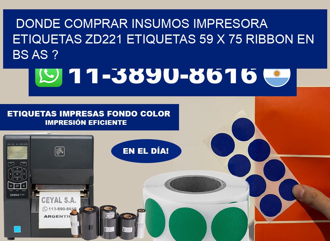 donde comprar insumos impresora etiquetas zd221 etiquetas 59 x 75 ribbon en BS AS ?