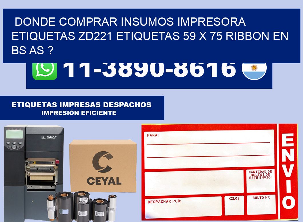 donde comprar insumos impresora etiquetas zd221 etiquetas 59 x 75 ribbon en BS AS ?