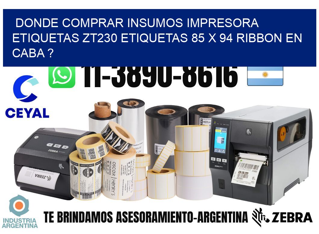 donde comprar insumos impresora etiquetas zt230 etiquetas 85 x 94 ribbon en CABA ?