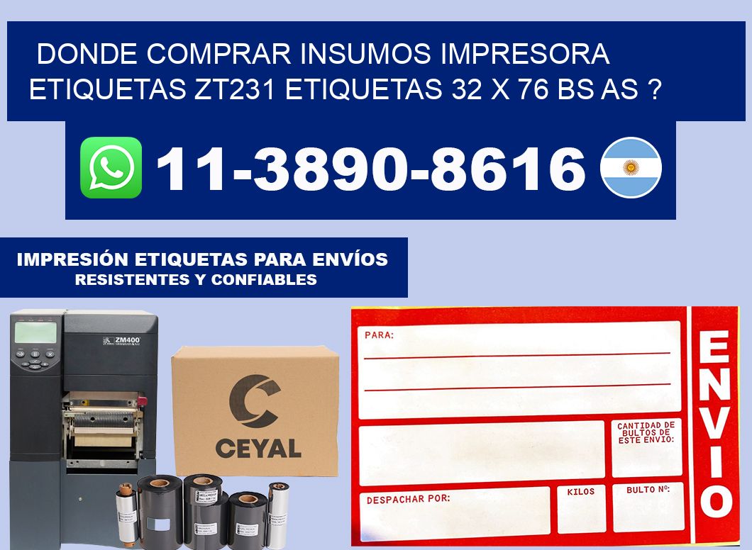 donde comprar insumos impresora etiquetas zt231 etiquetas 32 x 76 BS AS ?