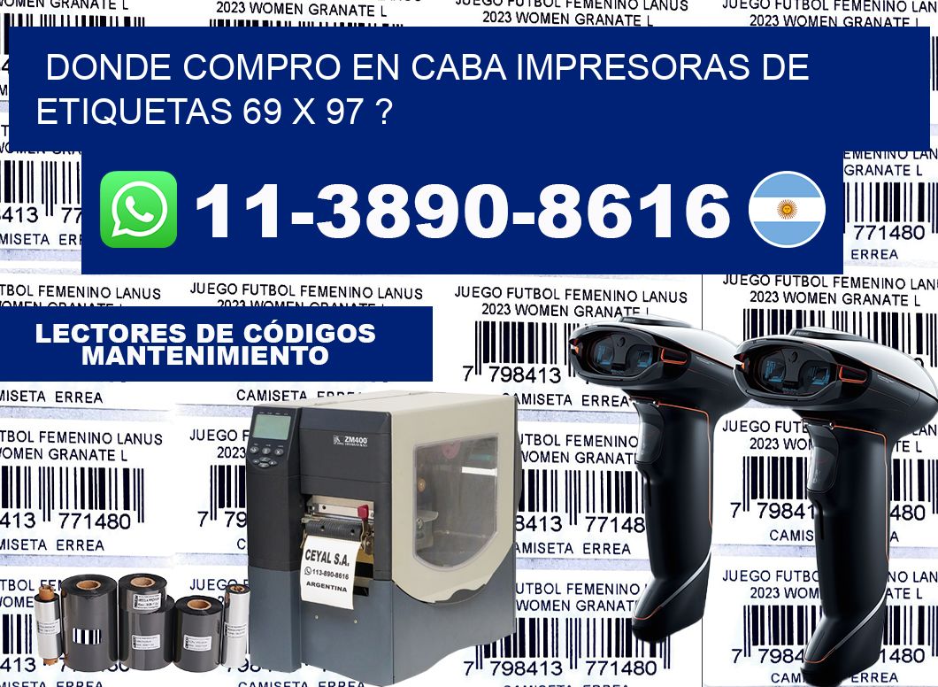 donde compro en CABA impresoras de etiquetas 69 x 97 ?