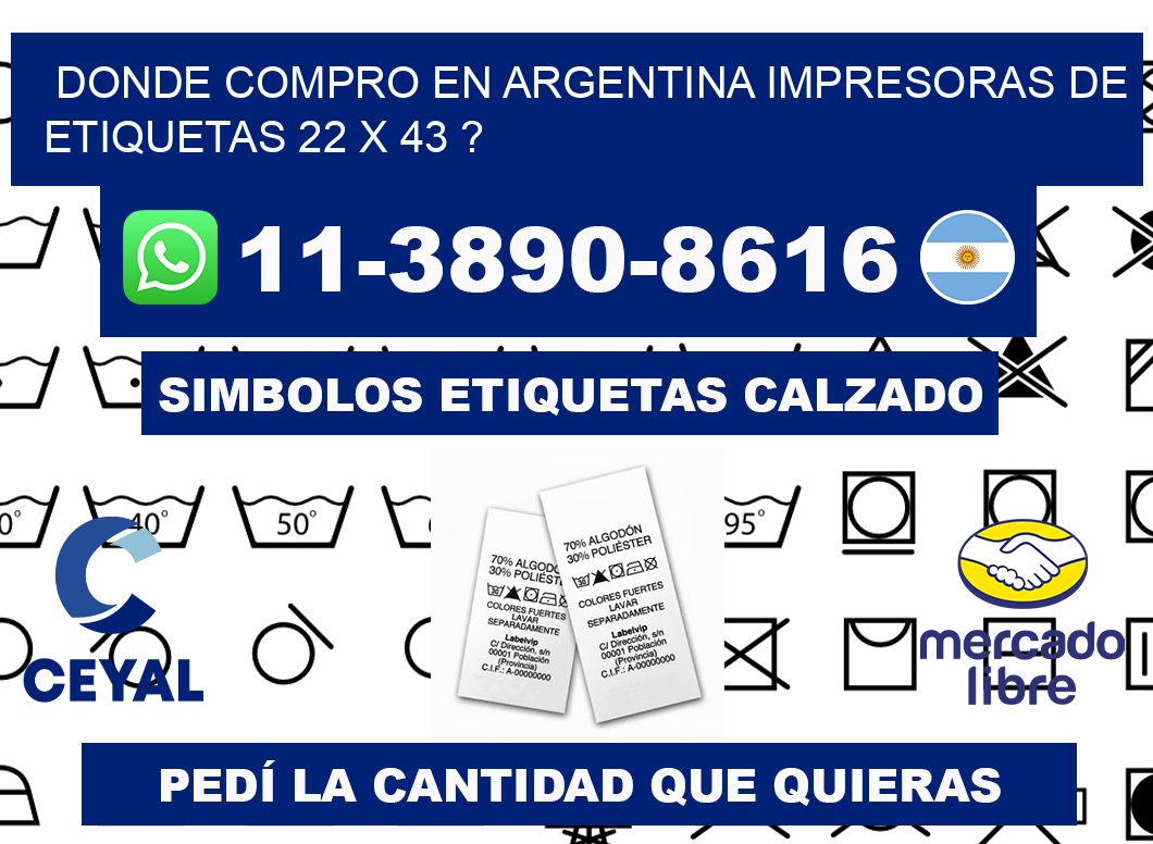 donde compro en argentina impresoras de etiquetas 22 x 43 ?