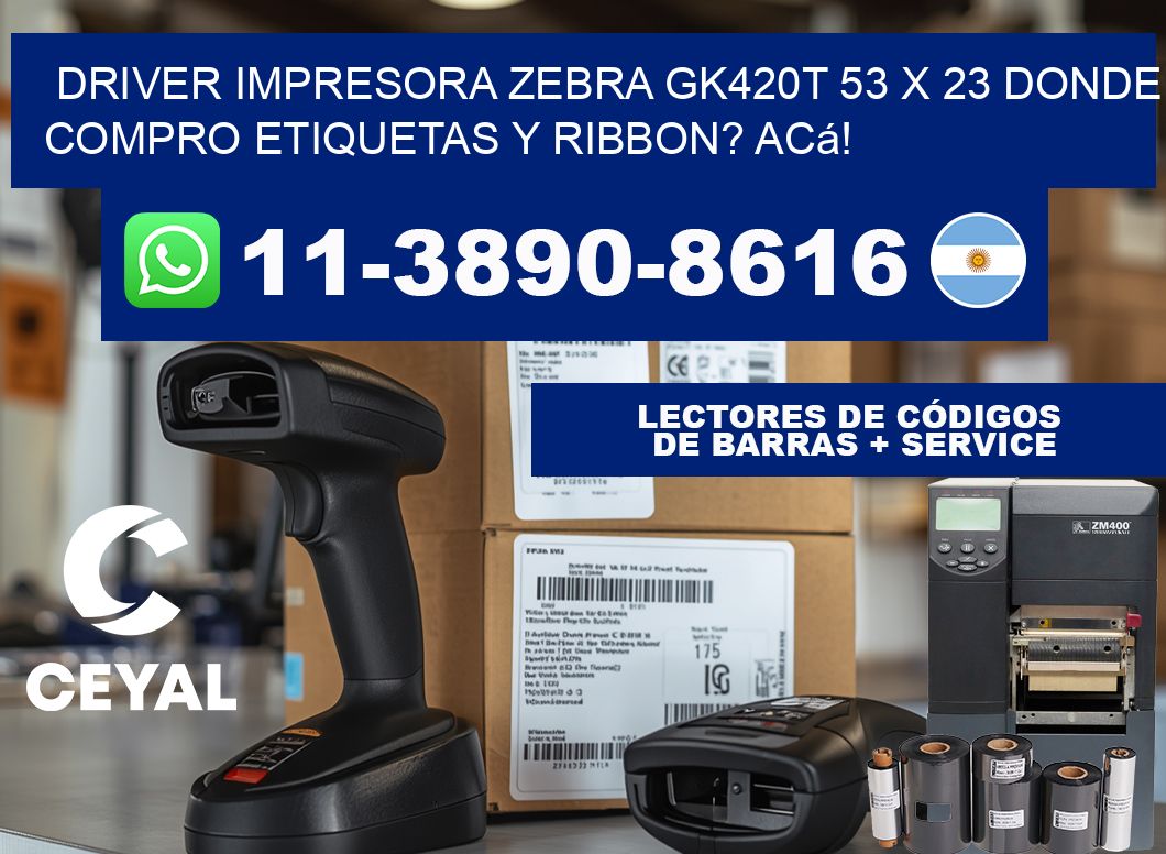 driver impresora zebra gk420t 53 x 23 Donde compro etiquetas y ribbon? Acá!