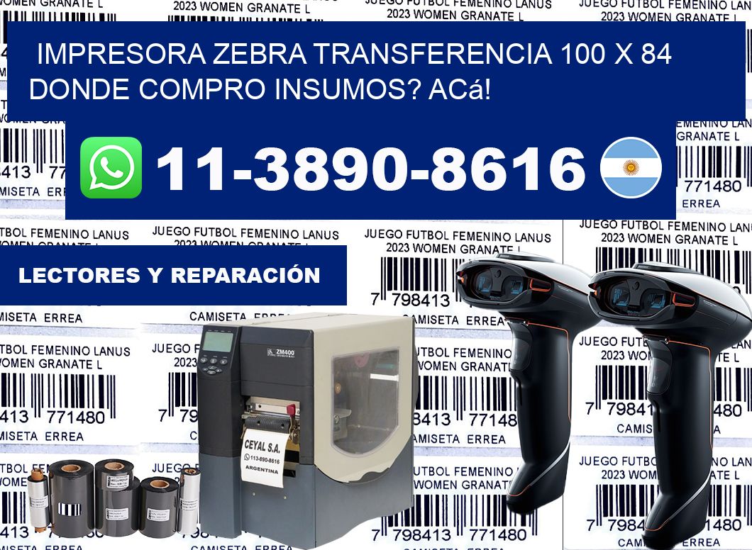 impresora zebra transferencia 100 x 84 Donde compro insumos? Acá!