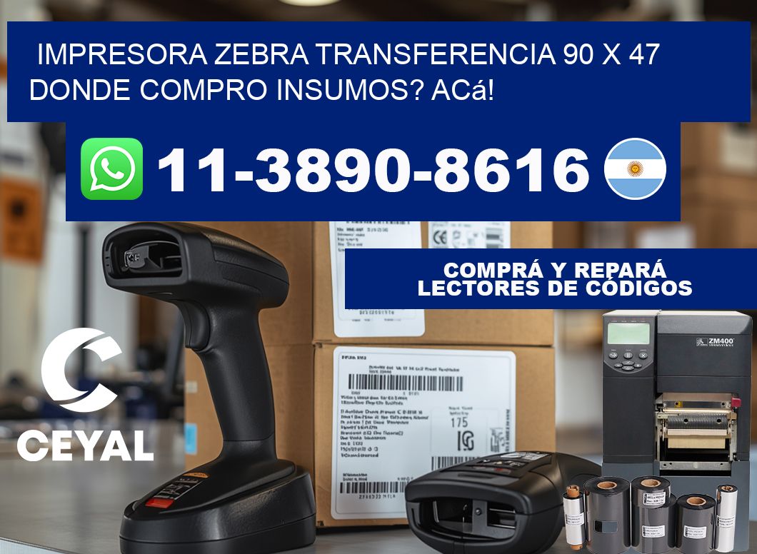 impresora zebra transferencia 90 x 47 Donde compro insumos? Acá!