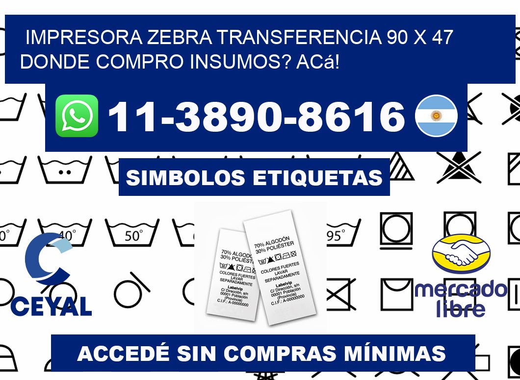 impresora zebra transferencia 90 x 47 Donde compro insumos? Acá!