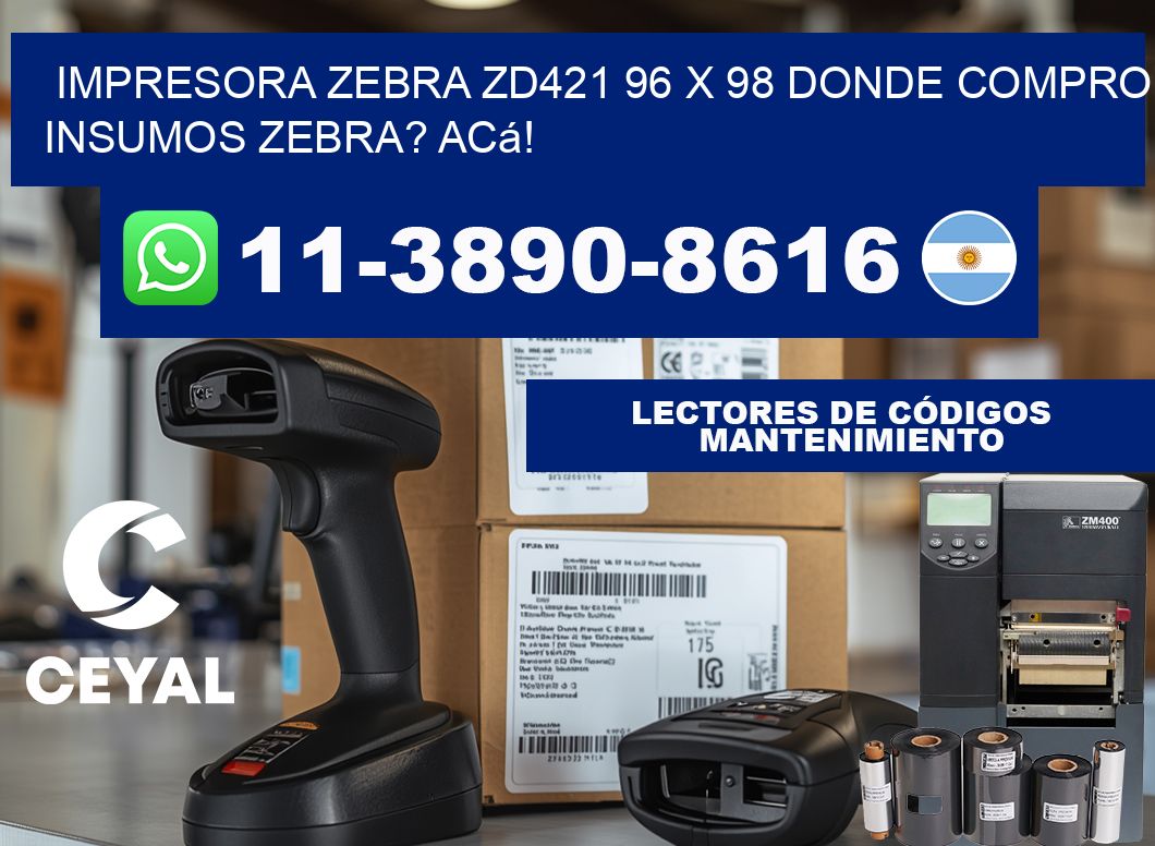 impresora zebra zd421 96 x 98 Donde compro insumos zebra? Acá!