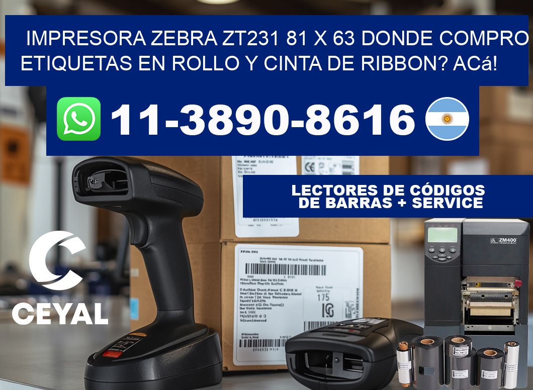 impresora zebra zt231 81 x 63 Donde compro etiquetas en rollo y cinta de ribbon? Acá!
