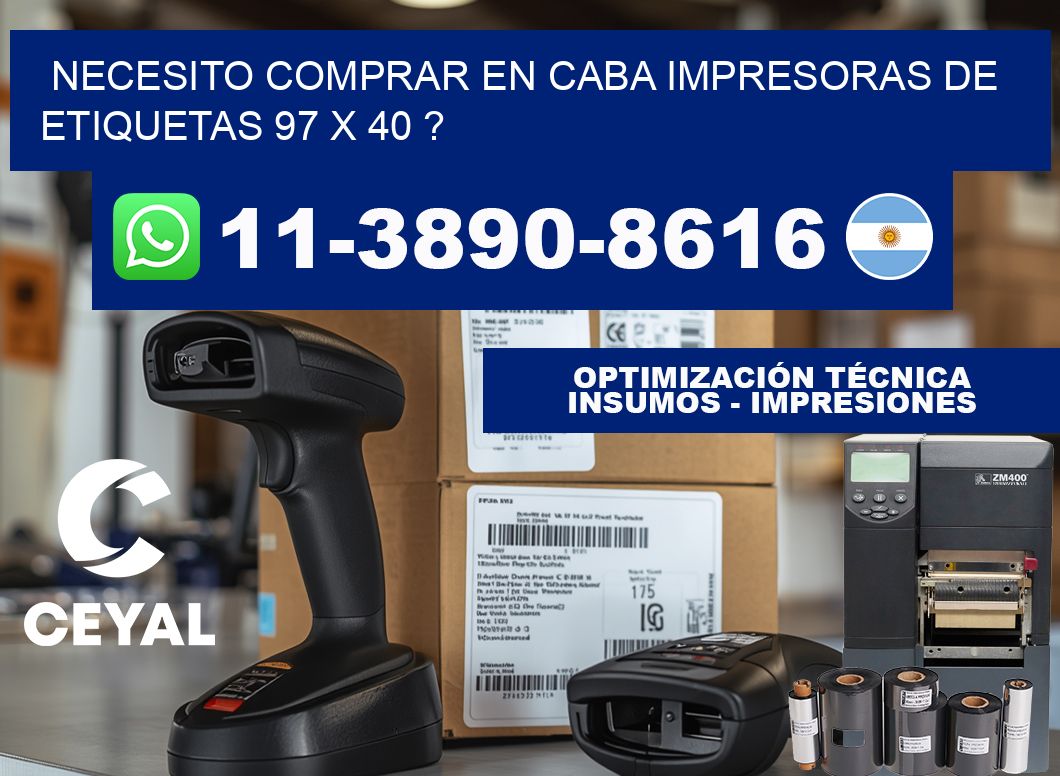 necesito comprar en CABA impresoras de etiquetas 97 x 40 ?