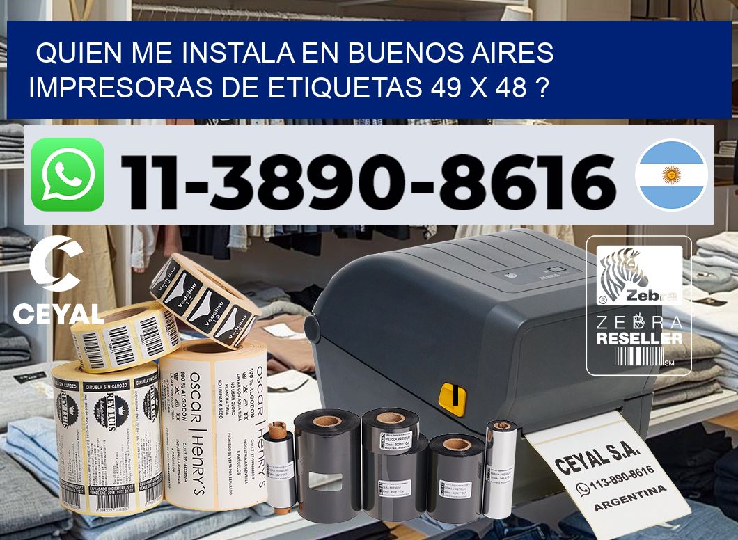 quien me instala en buenos aires impresoras de etiquetas 49 x 48 ?