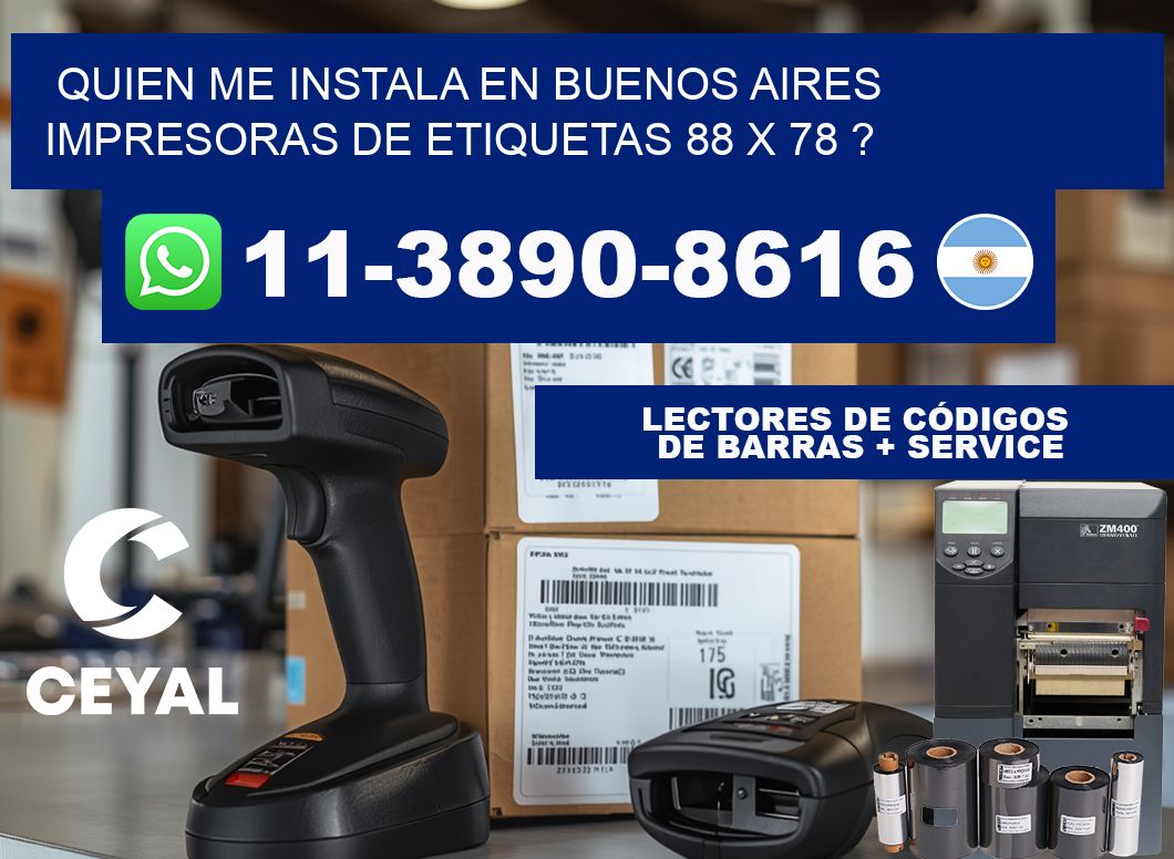 quien me instala en buenos aires impresoras de etiquetas 88 x 78 ?