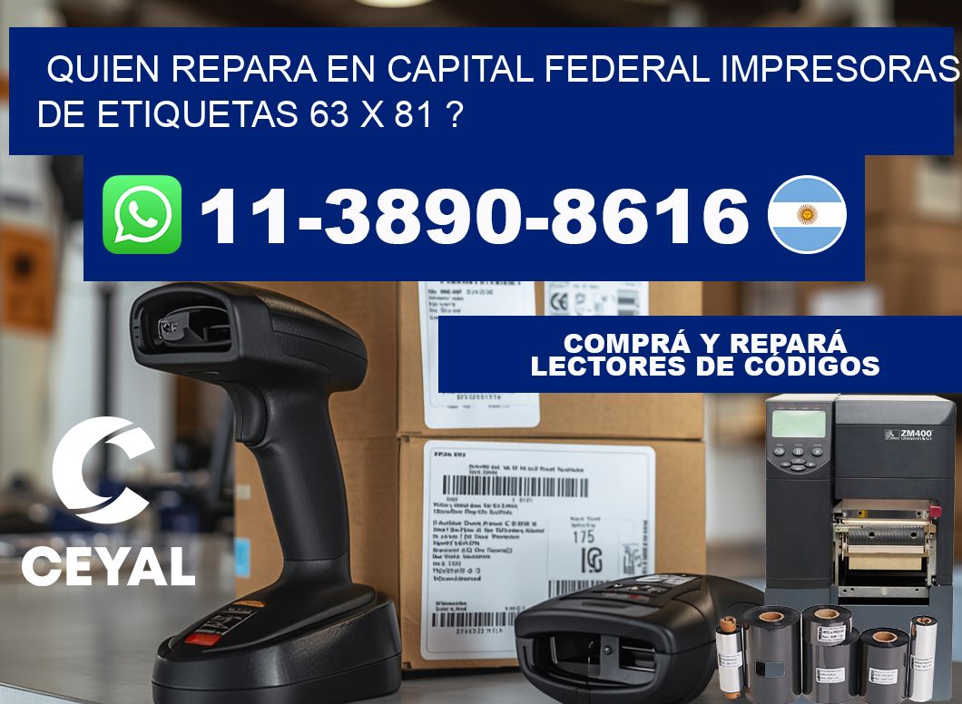 quien repara en capital federal impresoras de etiquetas 63 x 81 ?