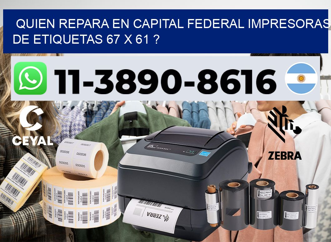 quien repara en capital federal impresoras de etiquetas 67 x 61 ?