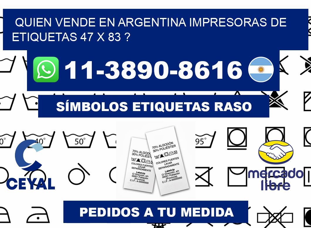quien vende en argentina impresoras de etiquetas 47 x 83 ?