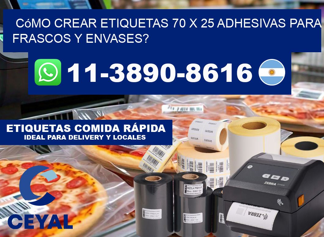 Cómo crear etiquetas 70 x 25 adhesivas para frascos y envases?