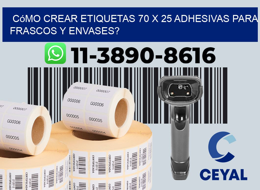Cómo crear etiquetas 70 x 25 adhesivas para frascos y envases?