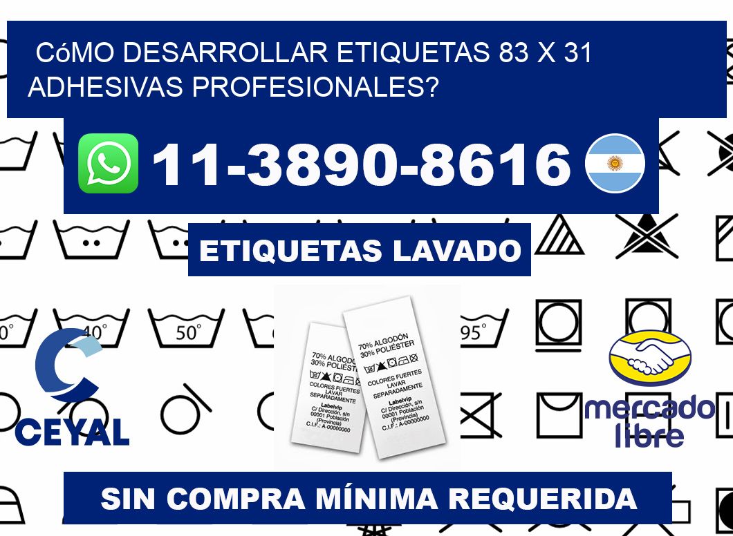 Cómo desarrollar etiquetas 83 x 31 adhesivas profesionales?