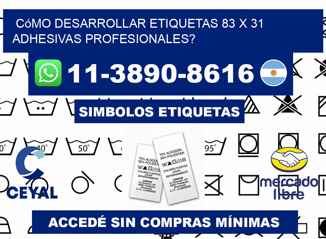 Cómo desarrollar etiquetas 83 x 31 adhesivas profesionales?