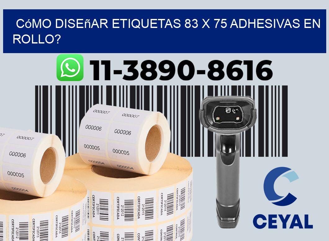Cómo diseñar etiquetas 83 x 75 adhesivas en rollo?