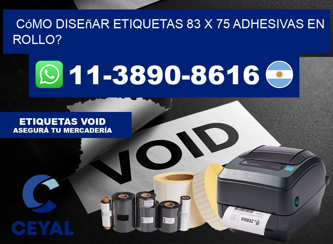 Cómo diseñar etiquetas 83 x 75 adhesivas en rollo?